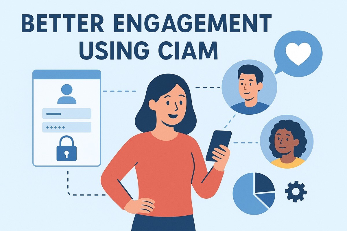 Better Engagement Using CIAM