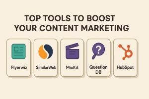 Essential Tools to Supercharge Your Content Marketing Strategy