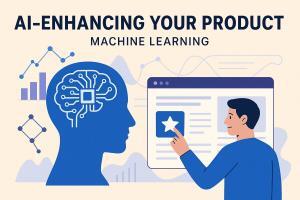 How Machine Learning Can Enhance Your Product