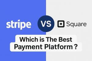 Stripe vs. Square: Choosing the Best Payment Platform for Your Business