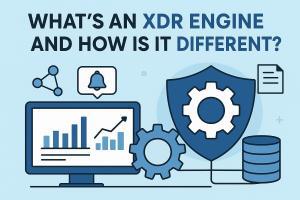 Understanding XDR Engines: What Makes Them Different From Traditional Security Tools