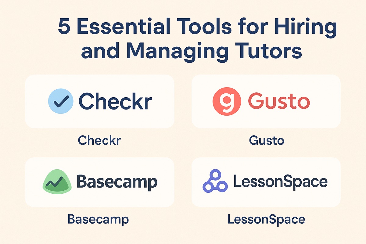 5 Must-Have Tools for Tutor Hiring and Management