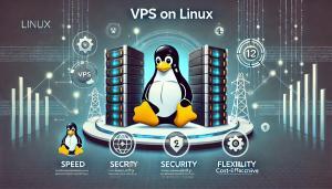 Why VPS on Linux Is the optimal choice