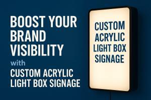 Boost Your Brand Visibility with Custom Acrylic Light Box Signage | USA Display Solutions