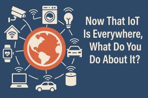 Navigating the IoT Era: What It Means for You