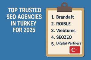 Top Trusted SEO Agencies in Turkey for 2025