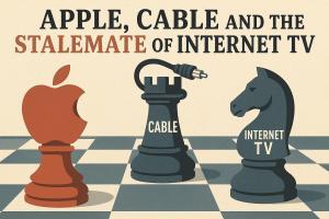 Apple, Cable, and the Internet TV Stalemate: Who Will Break the Deadlock?