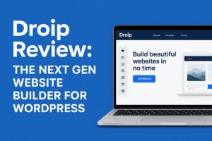 Droip Review: The Next Gen Website Builder for WordPress