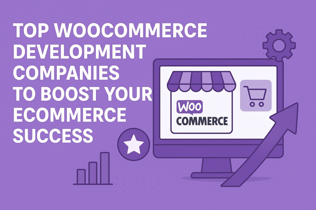 Top WooCommerce Development Companies to Boost Your eCommerce Success