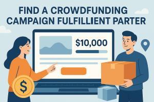 Find a Crowdfunding Campaign Fulfillment Partner