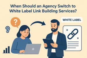 When to Transition Your Agency to White Label Link Building