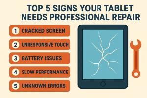 Top 5 Signs Your Tablet Needs Professional Repair