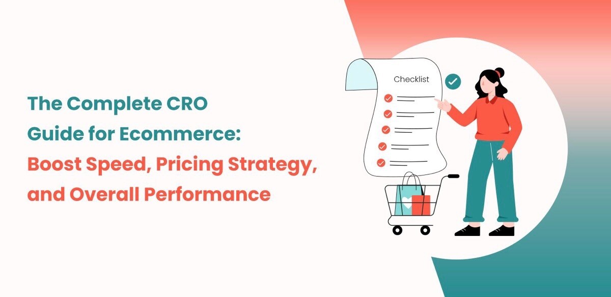 The Ultimate CRO Checklist for Ecommerce: Optimize Speed, Pricing, and Performance