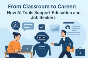 From Classroom to Career: How AI Tools Support Learning and Job Growth