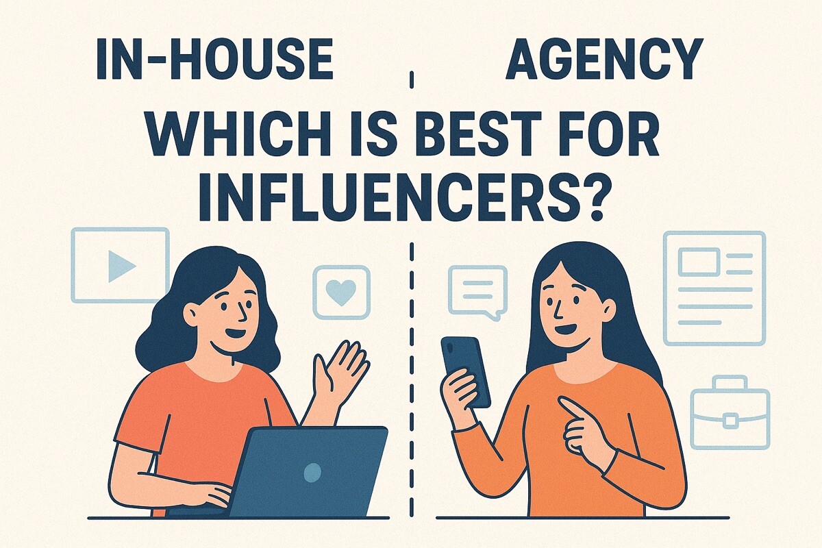 In-House vs Agency: Which Is Best For Influencers?
