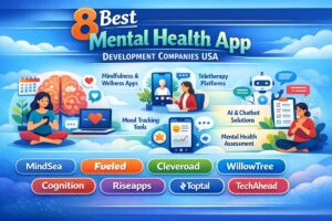 8 Best Mental Health App Development Companies in the USA