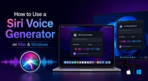 How to Use a Siri Voice Generator on Mac & Windows