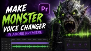 Make Monster Voice Changer in Adobe Premiere