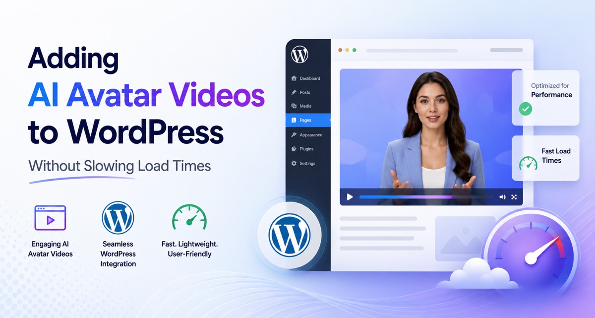 Adding AI Avatar Videos to WordPress Without Slowing Load Times