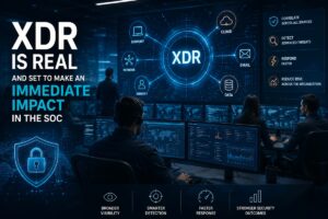 XDR is Real and Set to Make an Immediate Impact in the SOC
